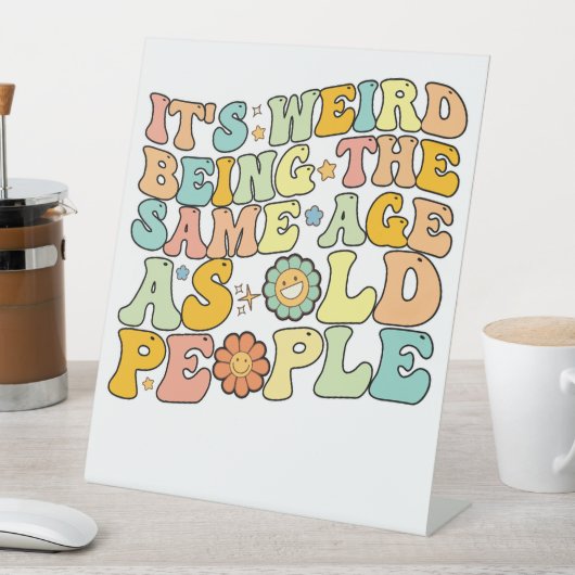 Groovyそれは風変わり高齢者と同じ年齢である 台座サイン (インサイチュ)