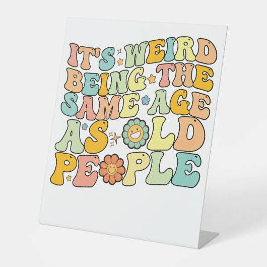 Groovyそれは風変わり高齢者と同じ年齢である 台座サイン (正面)