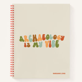 Groovyレトロ考古学は私のVibe、考古学者 ノートブック