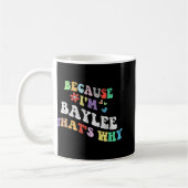 Groovy理由Im Baylee Thats理由おもしろいカスタムNa コーヒーマグカップ (左)