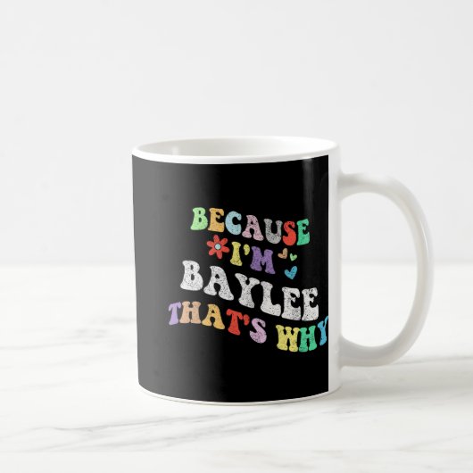 Groovy理由Im Baylee Thats理由おもしろいカスタムNa コーヒーマグカップ (右)