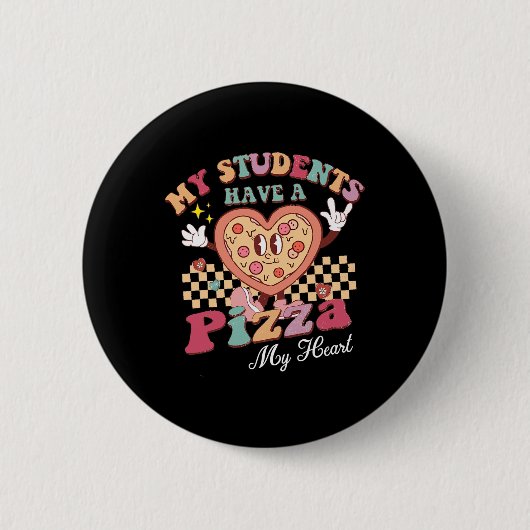 Groovy私の学生は私のハートのピザを持っている 缶バッジ (正面)