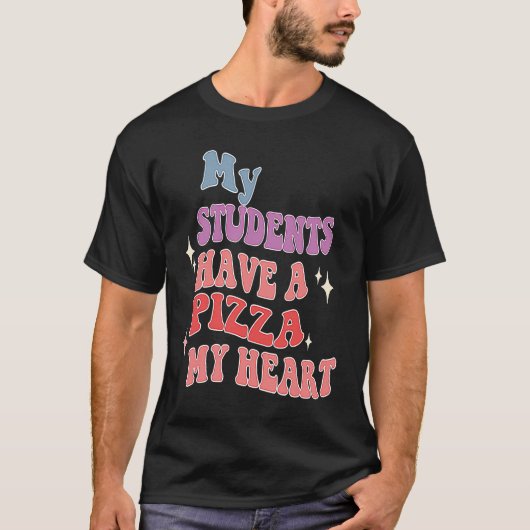 Groovy私の学生は私のハートのピザを持っている Tシャツ (正面)