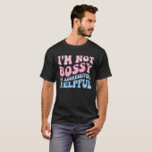 Groovy私はボッシーではない私は積極的に役立つ蛾 Tシャツ (正面フル)