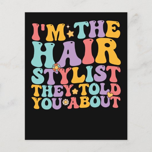 Groovy私は彼らがあなたに話したヘアスタイリスト チラシ (正面)