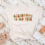 Groovy 1970sの会計は私のビデオ、会計 トライブレンドＴシャツ<br><div class="desc">あなたの人生で会計士にこの会計は私のヴィベである'Tシャツを贈る。</div>