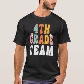 Groovy 4th Grade Team Teacher Student  Back To Sch Tシャツ (正面)