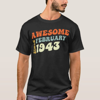 Groovy 80 Years Old Awesome Sinc February 1943 fri Tシャツ