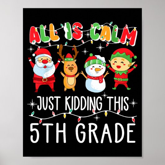 Groovy All Is Calm Just Kidding This Is 5th Grade  ポスター (正面)