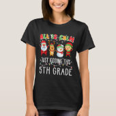 Groovy All Is Calm Just Kidding This Is 5th Grade  Tシャツ (正面)