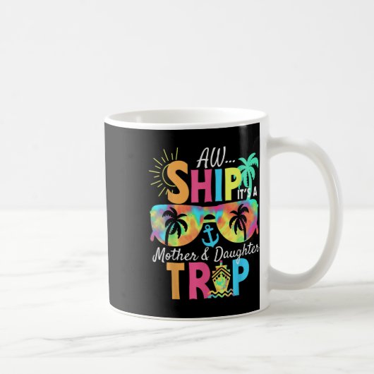 Groovy Aw Ship It’s A Mother Daughter Trip Vacatio コーヒーマグカップ (右)