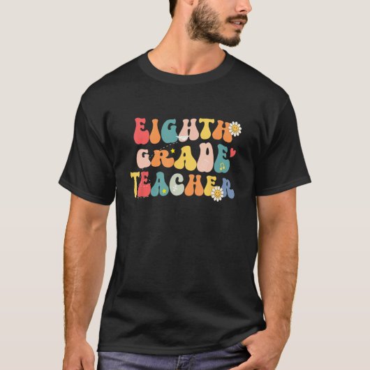 Groovy Back To School Hello Eighth Grade Teacher S Tシャツ (正面)
