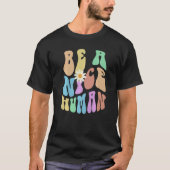 Groovy BE A NICE HUMAN Retro Stop Bullying Choose  Tシャツ (正面)