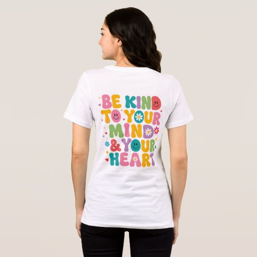 Groovy Be Kind To Your Mind オリジナルTシャツ トライブレンドTシャツ (裏面全面)