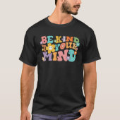 Groovy Be Kind To Your Mind  Mental Health Awarene Tシャツ (正面)