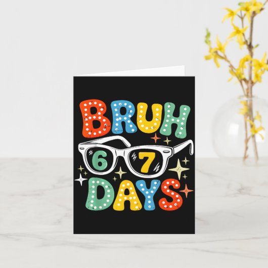 Groovy Bruh 67 Days Of School Sungles 67th Day Of  カード (黄色い花)