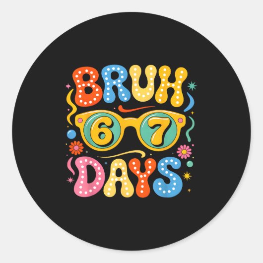 Groovy Bruh 67 Days Of School Sungles 67th Day Of  ラウンドシール (正面)