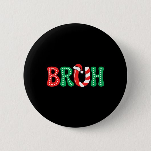 Groovy Bruh Christmas Funny Xmas Kids Teens Boys C 缶バッジ (正面)