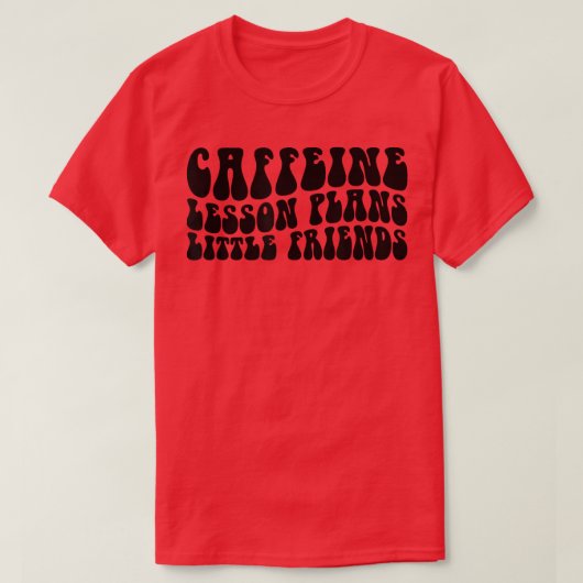 Groovy Caffeineレッスンプランリトルフレンズティーシュ Tシャツ (デザイン正面)