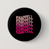 Groovy Chappell First Name D Chappell Tees Meme  缶バッジ (正面)