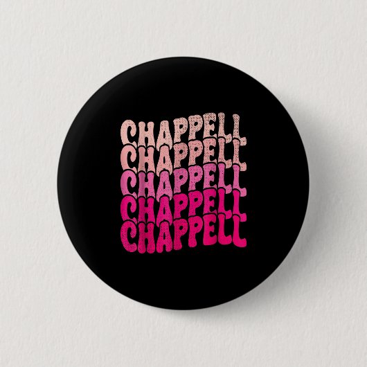 Groovy Chappell First Name D Chappell Tees Meme  缶バッジ (正面)