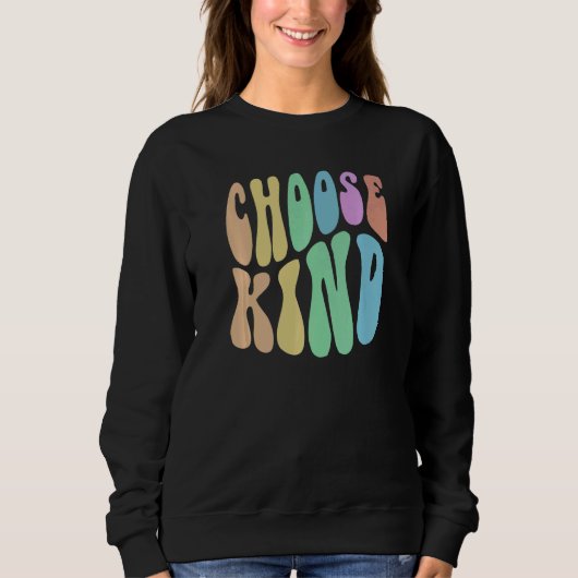 Groovy CHOOSE KIND Be Retro Kindness Anti Bully Fr スウェットシャツ (正面)