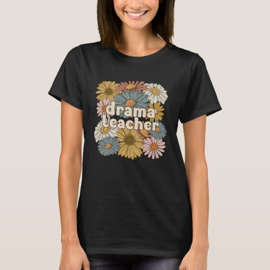 Groovy Drama Teacher Drama Teaching Drama Teachers Tシャツ (正面)
