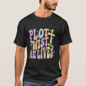 Groovy Easter Plot Twist He Lives Luke 24 23 Bible Tシャツ (正面)
