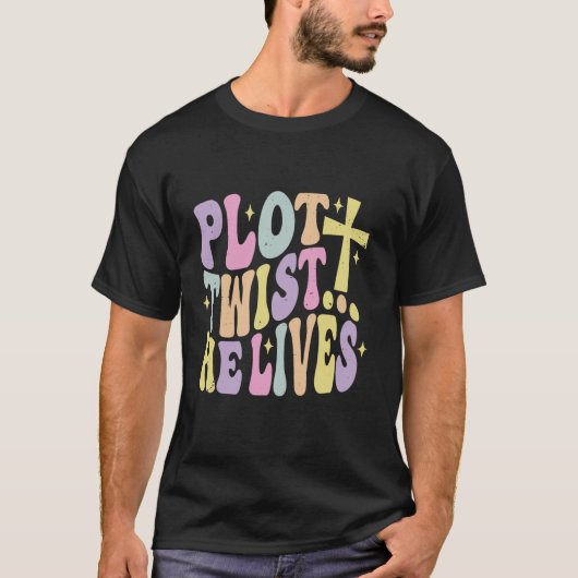 Groovy Easter Plot Twist He Lives Luke 24 23 Bible Tシャツ (正面)