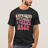 Groovy Expensive Difficult And Talks Back  Mothers Tシャツ (正面)