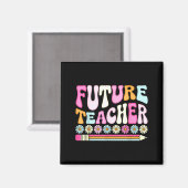 Groovy Future Teacher Student Graduation Teacher I マグネット (正面/裏面)