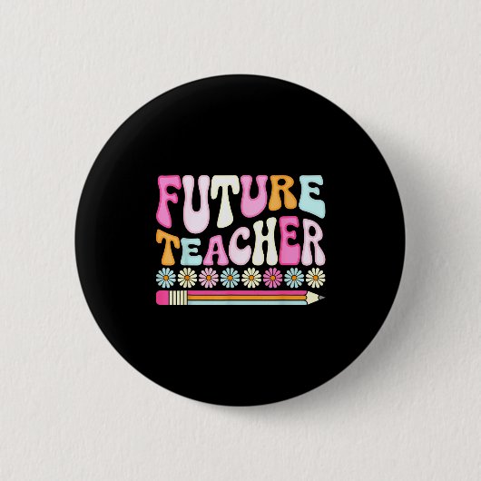 Groovy Future Teacher Student Graduation Teacher I 缶バッジ (正面)