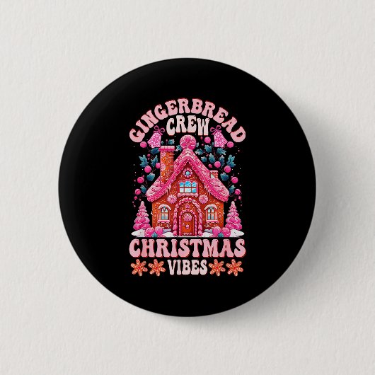 Groovy Gingerbread House Crew Nk Christmas Vibes P 缶バッジ (正面)