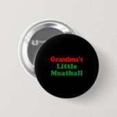 Groovy Grandmas Little Meatball Funny Italian Fami 缶バッジ (正面&裏面)