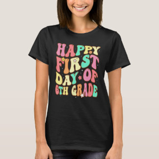 Groovy Happy First Day of 6Grade Welcome Back t Tシャツ