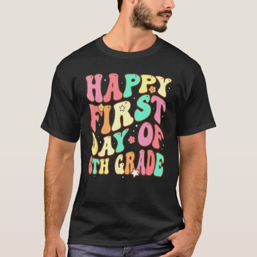 Groovy Happy First Day of 6th Grade Welcome Back t Tシャツ (正面)