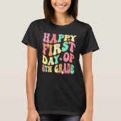 Groovy Happy First Day of 6th Grade Welcome Back t Tシャツ (正面)