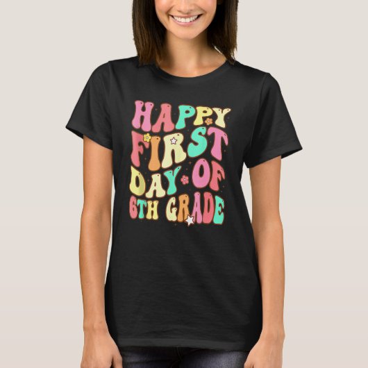 Groovy Happy First Day Of 6th Grade Welcome Back T Tシャツ (正面)