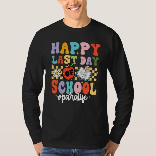Groovy Happy Last Day Of School Para Life Teacher  Tシャツ (正面)