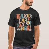 Groovy Happy Last Day of School Teacher Student Gr Tシャツ (正面)