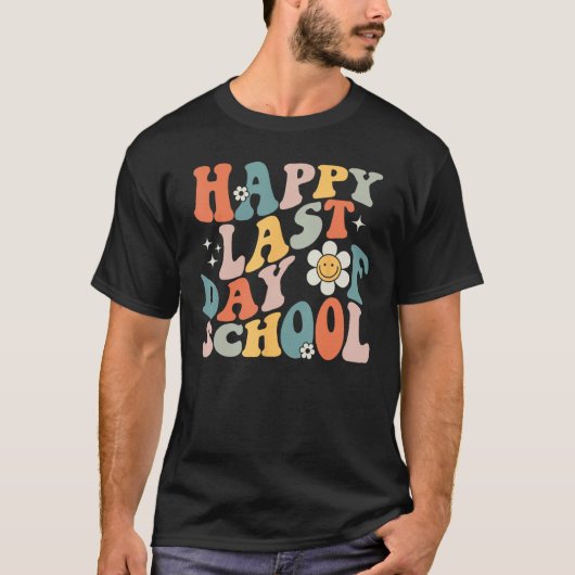 Groovy Happy Last Day of School Teacher Student Gr Tシャツ (正面)