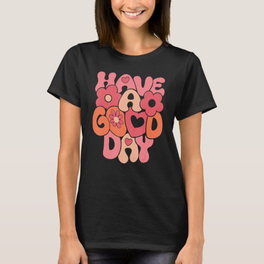 Groovy Have A Good Day Happy Valentine's Day Retro Tシャツ (正面)