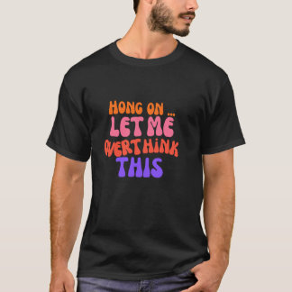 Groovy Hongこのママを考え過おもしろいぎさせて Tシャツ