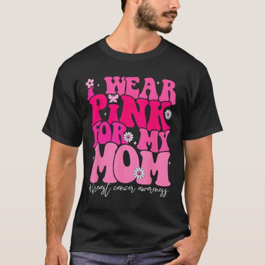 Groovy I衣服ピンク私の母の乳がん患者 Tシャツ (正面)