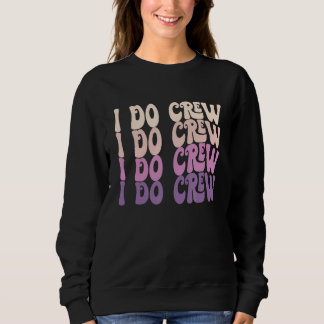 Groovy I Do Crew レトロなバチェロレッテパーティー 花嫁 スウェットシャツ