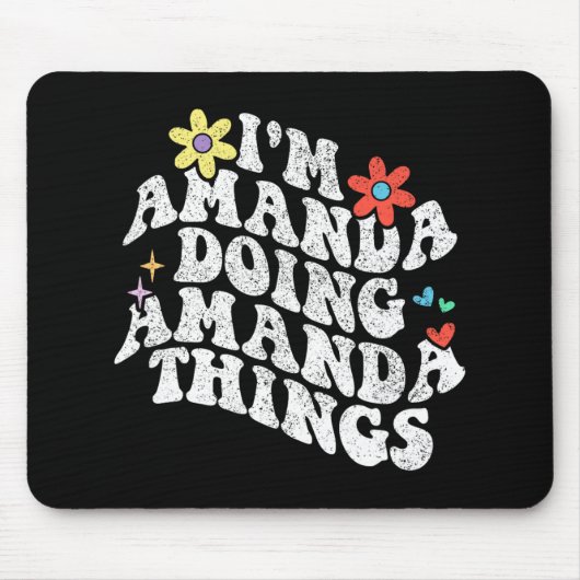 Groovy Im Amanda Doing Amanda Things おもしろい Mothers マウスパッド (正面)