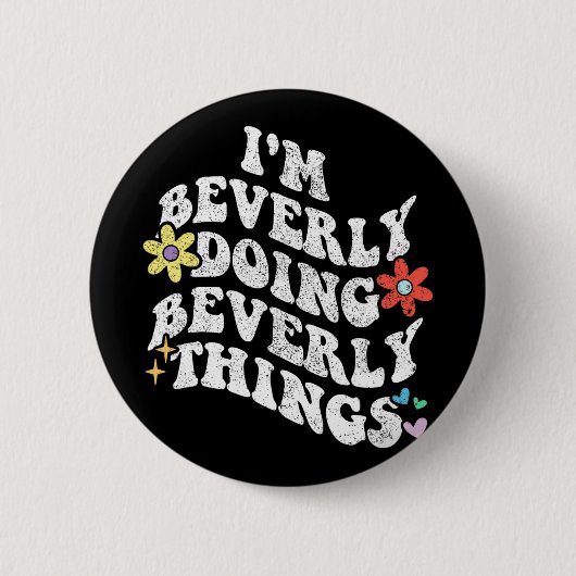 Groovy Im Beverly Doing Beverly Things おもしろい Mothe 缶バッジ (正面)