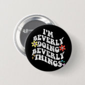 Groovy Im Beverly Doing Beverly Things おもしろい Mothe 缶バッジ (正面&裏面)