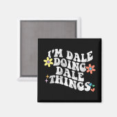 Groovy Im Dale Doing Dale Things おもしろい母Da マグネット (正面/裏面)