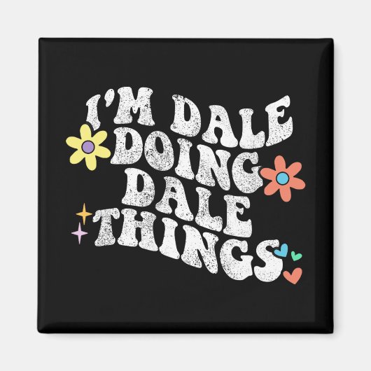 Groovy Im Dale Doing Dale Things おもしろい母Da マグネット (正面)